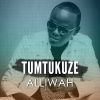 Download track Tumtukuze