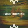 Download track Irish Morning