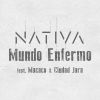 Download track Mundo Enfermo (Versión Con Banda)