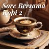 Download track Sore Bersama Kopi 2