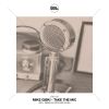 Download track Take The Mic