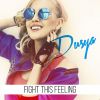 Download track Fight This Feeling (European Edit)