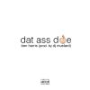 Download track Dat Ass Doe