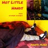 Download track Hot Little Hands, Pt. 2