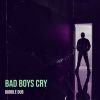 Download track Bad Boys Cry