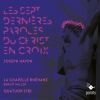 Download track Les Sept Dernières Paroles Du Christ En Croix, Hob. XX 2 XI. Sonata V. Jesus Rufet. Ach, Mich Dürstet!