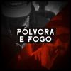 Download track Pólvora E Fogo