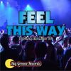 Download track Feel This Way (House Mix)