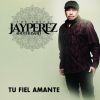 Download track Tu Fiel Amante