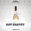 Download track Roy Harvey Just Good Bye I Am Going Home