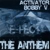 Download track E-Fect The Anthem (Bobby V's Theme Edit)