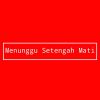 Download track Menunggu Setengah Mati