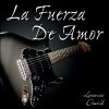 Download track La Fuerza De Tu Amor