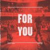 Download track For You (J. U. D. G. E. Remix)