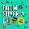 Download track Boom Shack-A-Lak (2016 Redux)