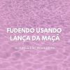 Download track Fudendo Usando Lança Da Maçã - Slowed