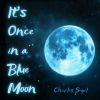 Download track It's Once In A Blue Moon