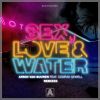 Download track Sex, Love & Water (DRYM Remix)