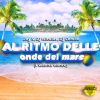 Download track Al Ritmo Delle Onde Del Mare (I Wanna Dance, Dance 2 Disco Remix)