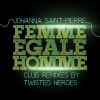 Download track FEMME EGALE HOMME (Twisted Heroes Club Remix Radio)