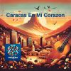 Download track Caracas En Mi Corazon