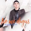 Download track No Me Digas (Leo El Poeta)