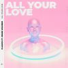 Download track All Your Love (Extended Mix)