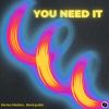 Download track You Need It