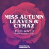 Download track To Be Loved (Original Mix)