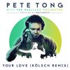 Download track Your Love (Kolsch Instrumental Remix)