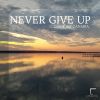 Download track Never Give Up (Together We Are Strong Single Mix)