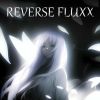 Download track Reverse Fluxx (Super Slowed)