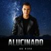 Download track Alucinado (Ao Vivo)