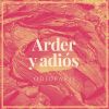 Download track Arder Y Adiós