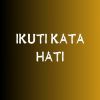 Download track Ikuti Kata Hatimu