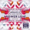 Download track I Power Love (Arnaud D Instrumental Mix)