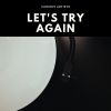 Download track Let's Try Again