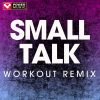 Download track Small Talk (Workout Remix)