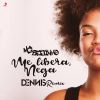 Download track Me Libera Nega (Remix - Dennis DJ)