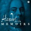 Download track Memoirs XXXIII. Hitherto Handel Was Chiefly Been Considered