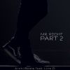 Download track Mr. Right, Pt. 2