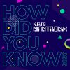 Download track How Did You Know 2020 (Radio Edit)