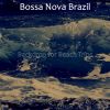 Download track Bossa Quintet Soundtrack For Beach Trips