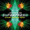 Download track Superfresh (Oliver Heldens Remix)