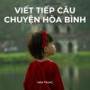 Download track Viết Tiếp Câu Chuyện Hòa Bình