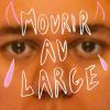 Download track Mourir Au Large (Sunset Version)