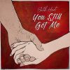 Download track You Still Got Me (Edit)