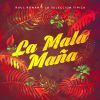 Download track La Mala Maña