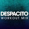 Download track Despacito (Workout Mix)