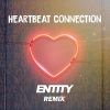 Download track Heartbeat Connection (ENTITY Remix)